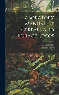 Laboratory Manual Of Cereals And Forage Crops
