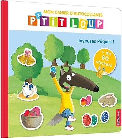 Mon cahier d'autocollants P'tit Loup : joyeuses Pâques !: joyeuses Pâques !