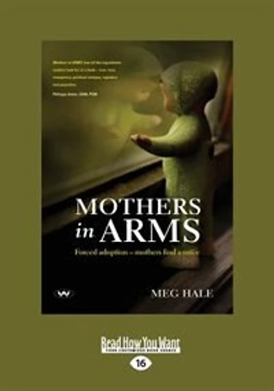 Mothers in ARMS: Forced adoption - mothers find a voice (Large Print 16pt)