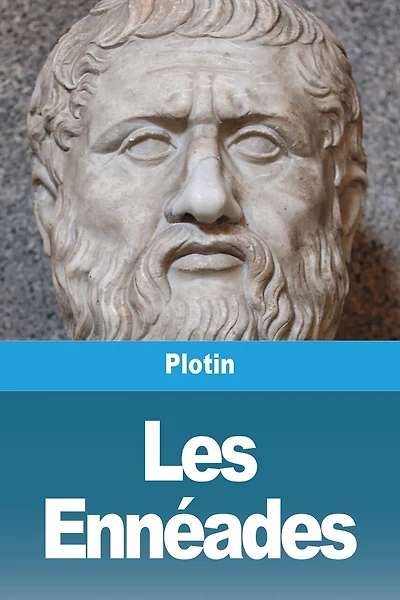 Les Ennéades: Tome I