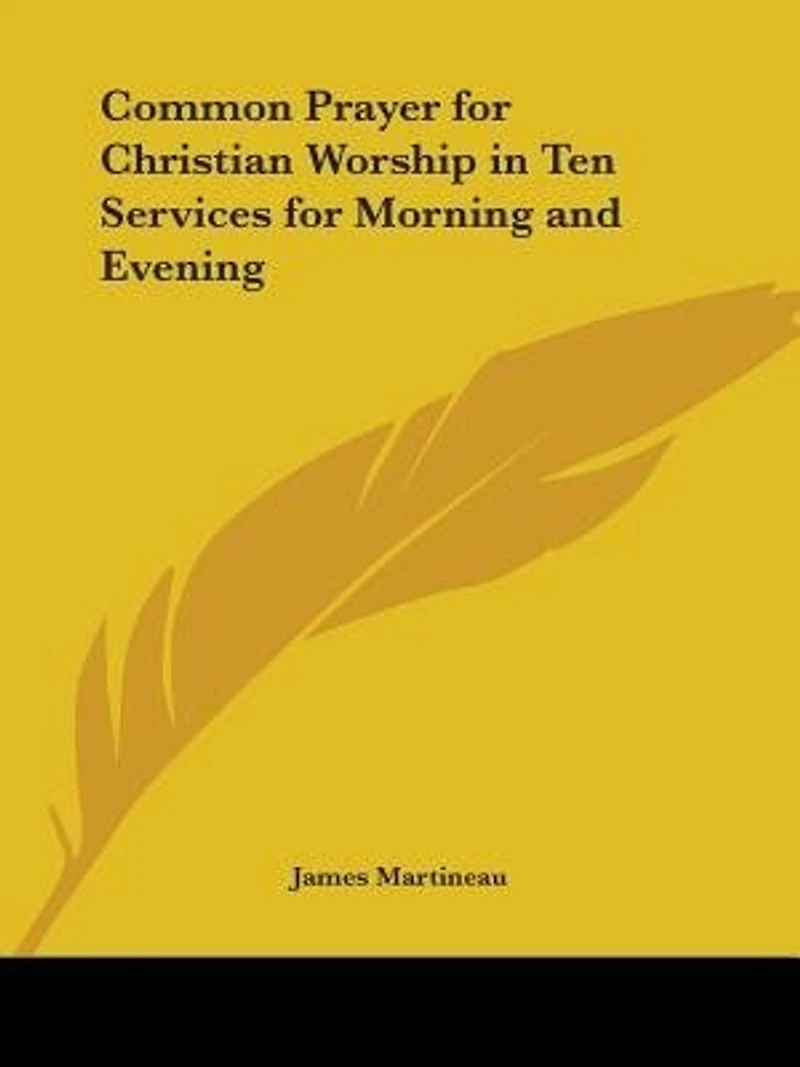 Common Prayer for Christian Worship: Ten Services Morning and Evening, With Special Collects, Prayers, Occasional