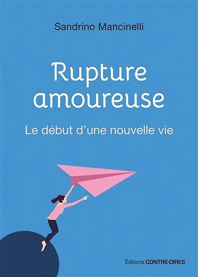 Rupture amoureuse: le début d'une nouvelle vie