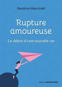 Rupture amoureuse: le début d'une nouvelle vie