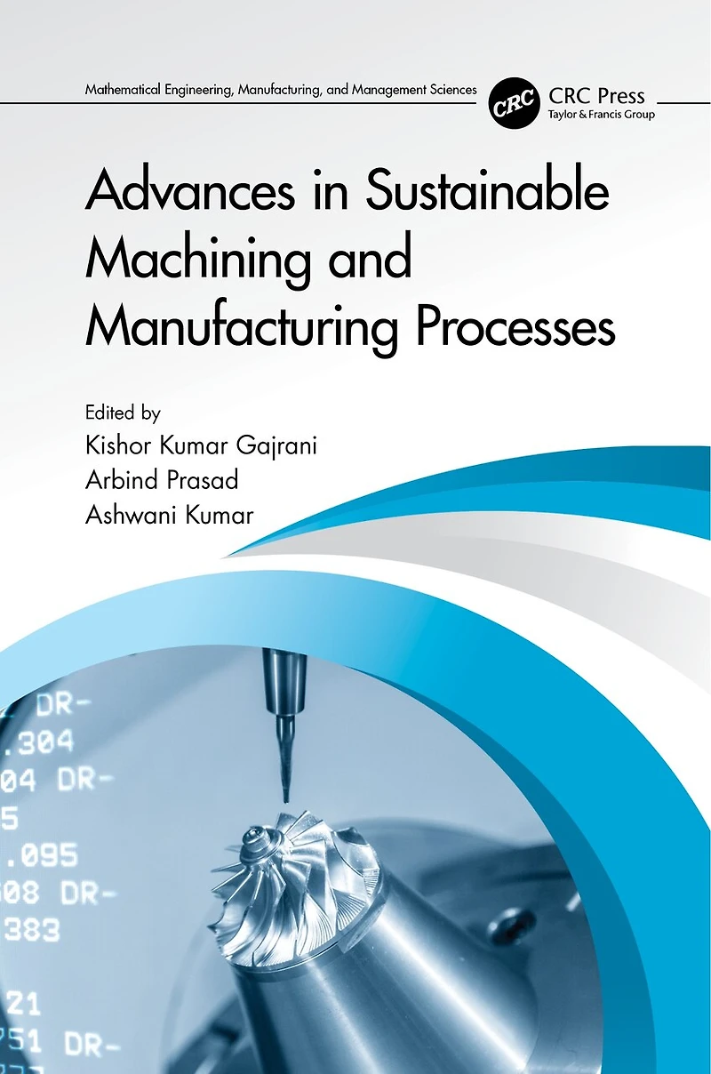 Advances Sustainable Machining and Manufacturing Processes