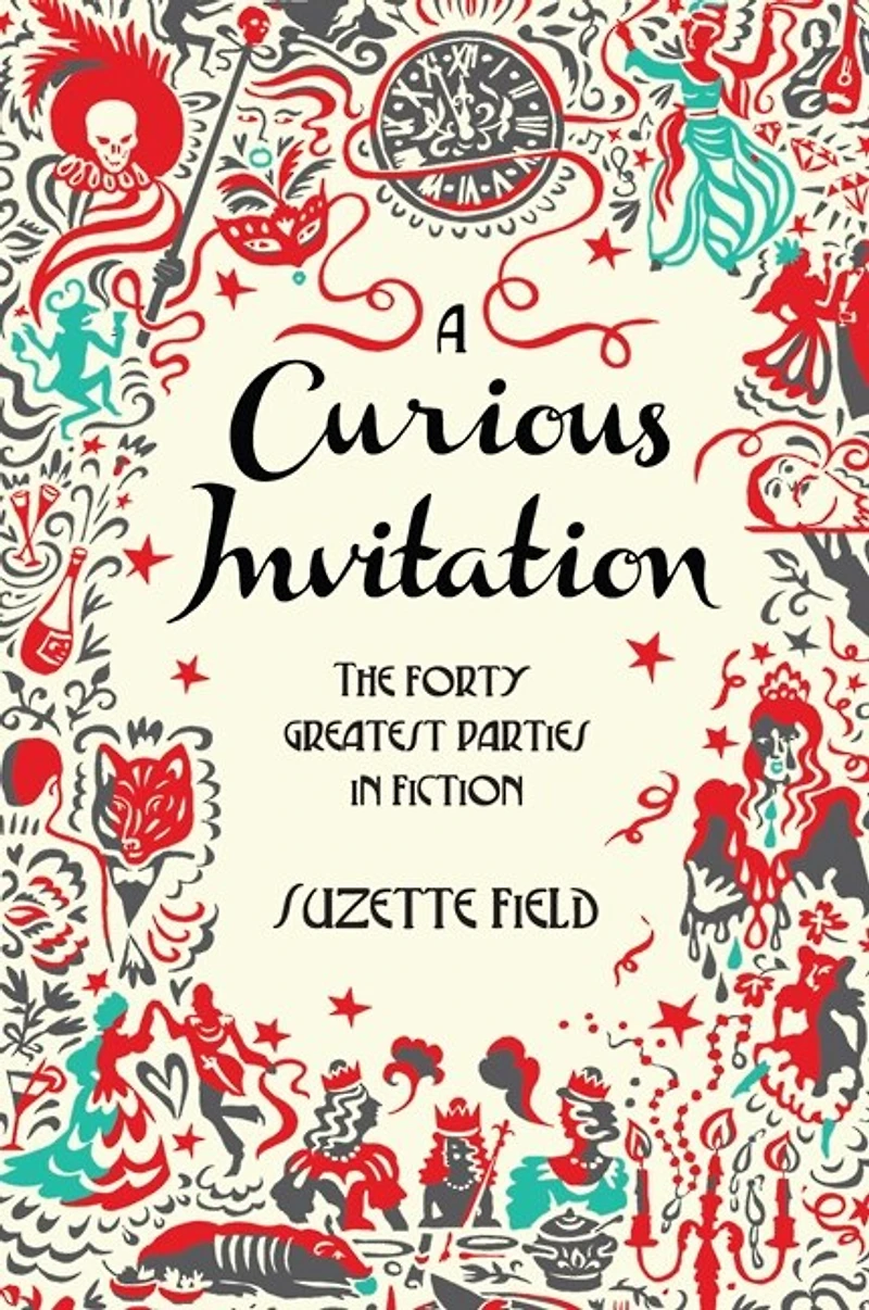 A Curious Invitation: The Forty Greatest Parties Fiction
