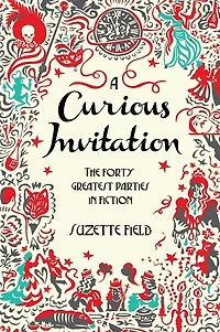 A Curious Invitation: The Forty Greatest Parties Fiction