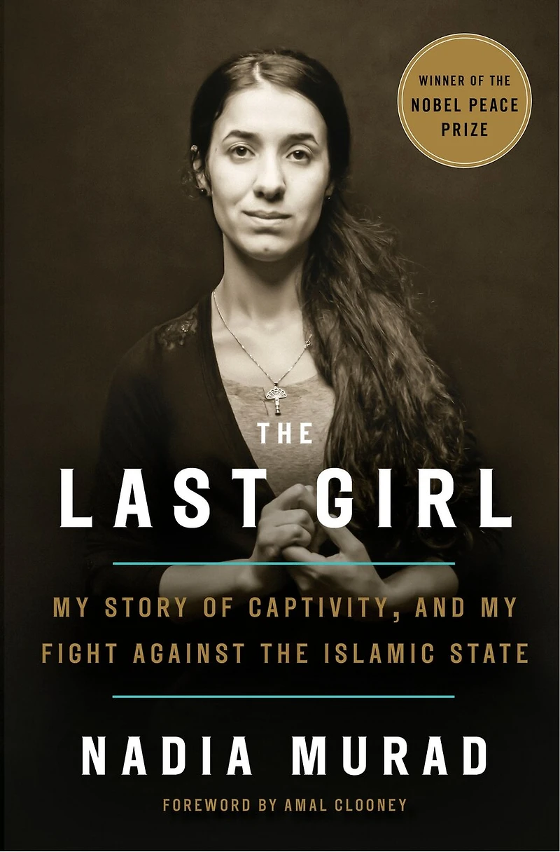 The Last Girl: My Story Of Captivity, And Fight Against Islamic State