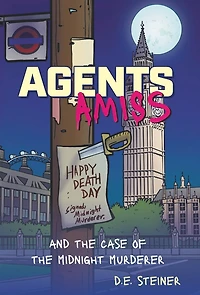 Agents Amiss: and the Case of Midnight Murderer