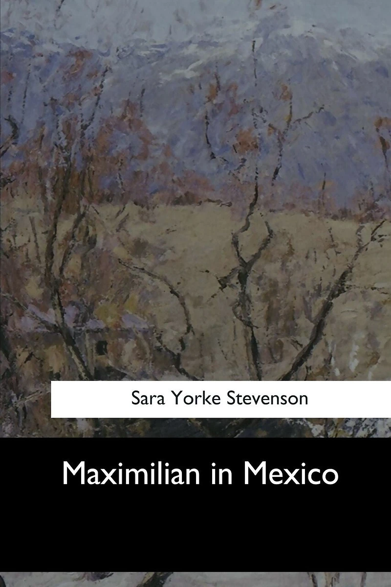 Maximilian in Mexico
