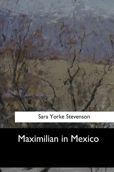 Maximilian in Mexico