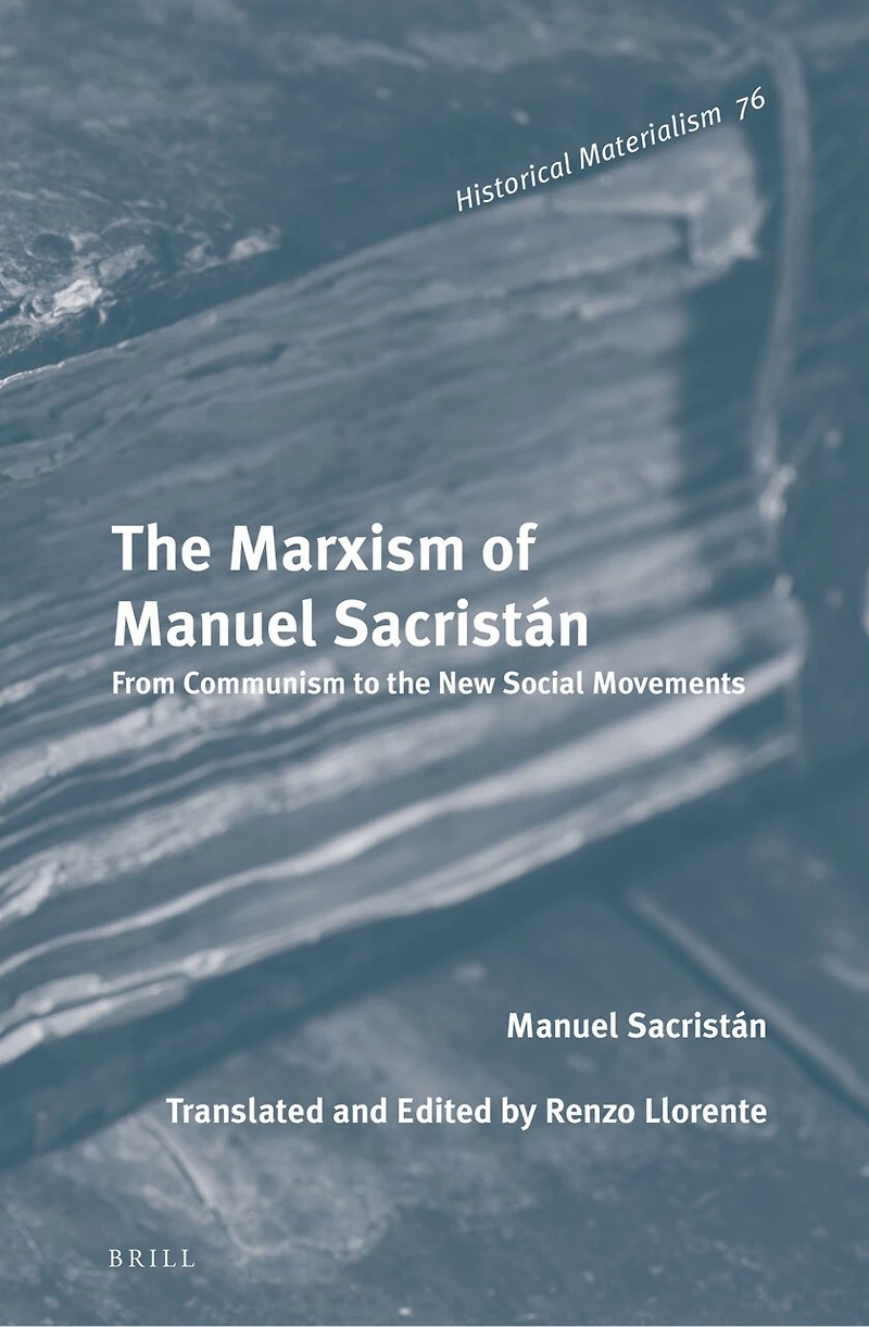 The Marxism of Manuel Sacristán: From Communism to the New Social Movements