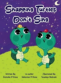 Snapping Turtles Don't Sing