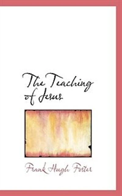 The Teaching Of Jesus Concerning His Own Mission