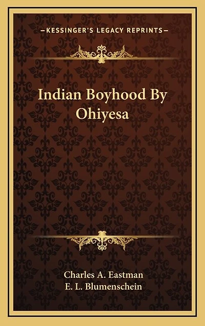 Indian Boyhood By Ohiyesa