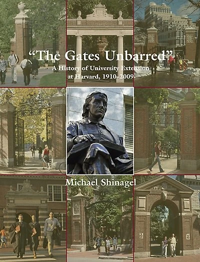 Gates Unbarred: A History of University Extension at Harvard, 1910 - 2009
