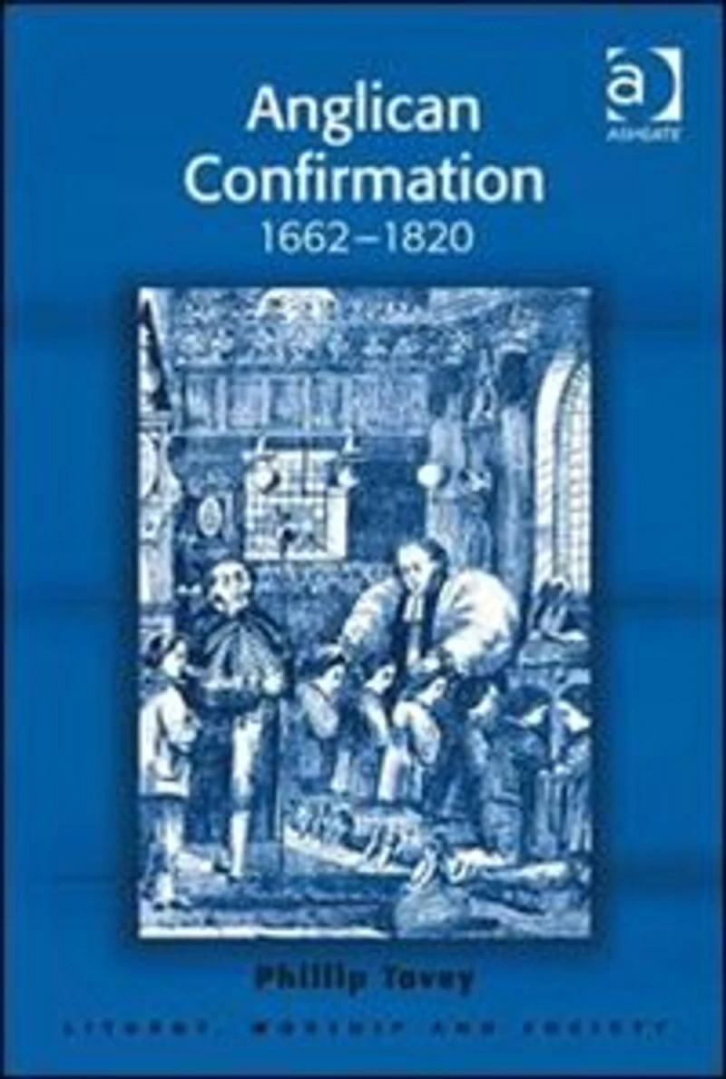 Anglican Confirmation: 1662-1820
