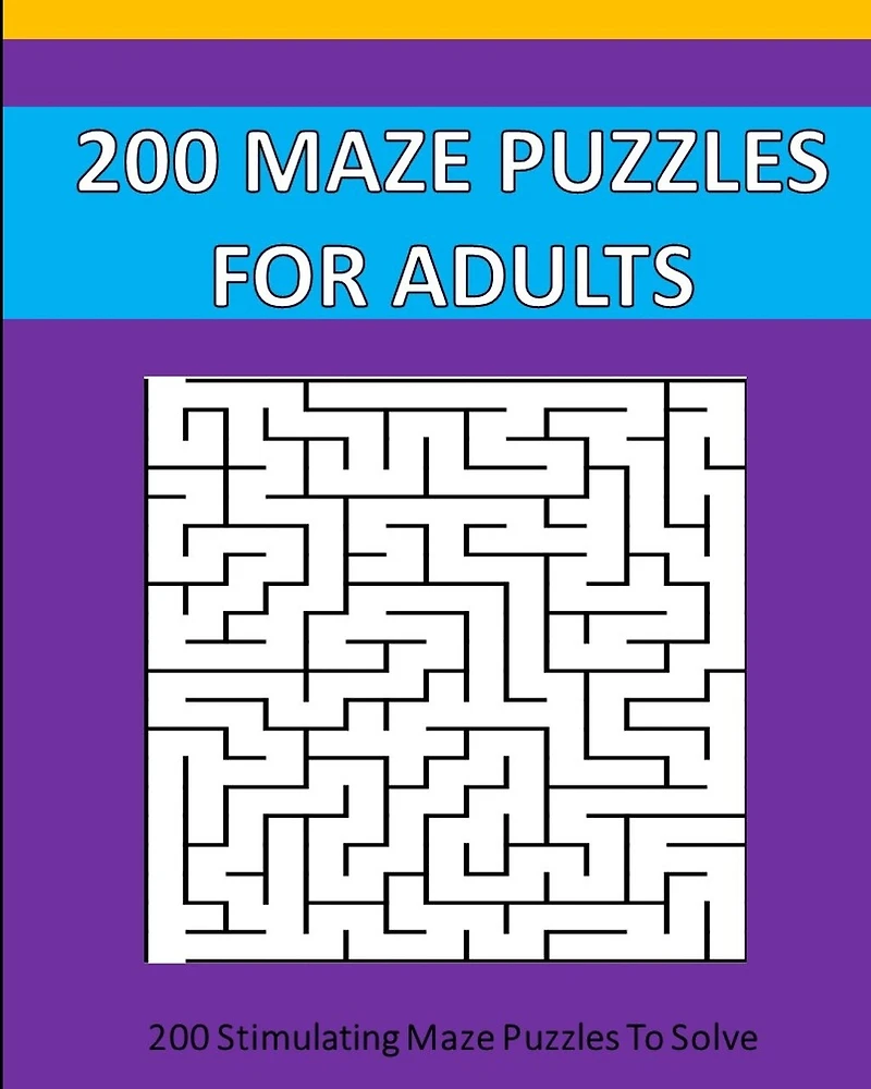 200 Maze Puzzle For Adults: 200 Maze Puzzles To Solve.