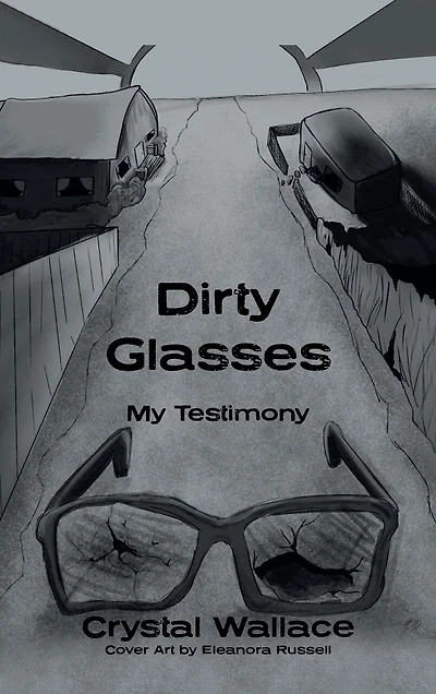 Dirty Glasses: My Testimony