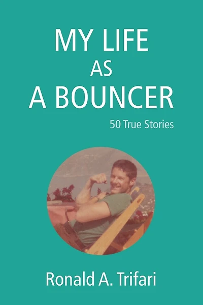 My Life As A Bouncer: 50 True Stories