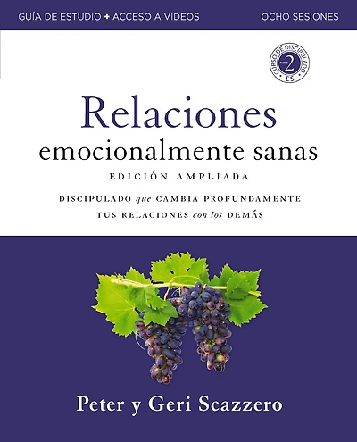 Manual de Relaciones Emocionalmente Sanas, Edición ampliada, Guía de estudio con acceso a videos: Discipulado que cambia profundamente tu relación con los demás