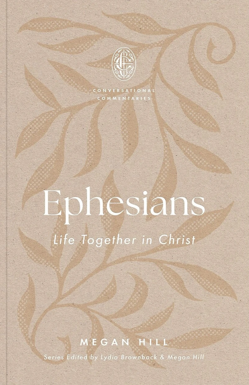Ephesians: Life Together Christ