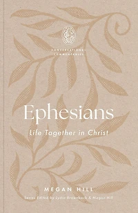 Ephesians: Life Together Christ