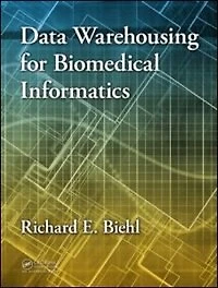 Data Warehousing For Biomedical Informatics