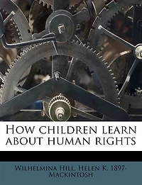 How Children Learn About Human Rights (Classic Reprint)