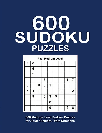 600 Sudoku Puzzles: Medium Level Sudoku Puzzles Book Game Large Print - 9x9's Sudoku puzzle book for adults - six Puzzle Per Page Large Print Sudoku