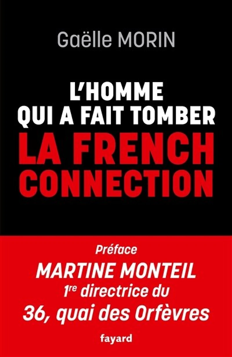 L' homme qui a fait tomber la French connection