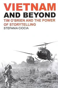 Vietnam and Beyond: Tim O'Brien the Power of Storytelling