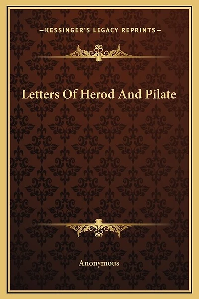 Letters Of Herod And Pilate