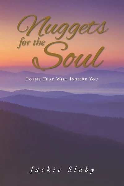 Nuggets for the Soul: Poems That Will Inspire You