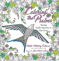 COLORING THE PSALMS: Seeing God's Patterns in Our Lives