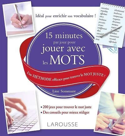 15 minutes par jour pour jouer avec les mots: une méthode efficace pour trouver le mot juste !