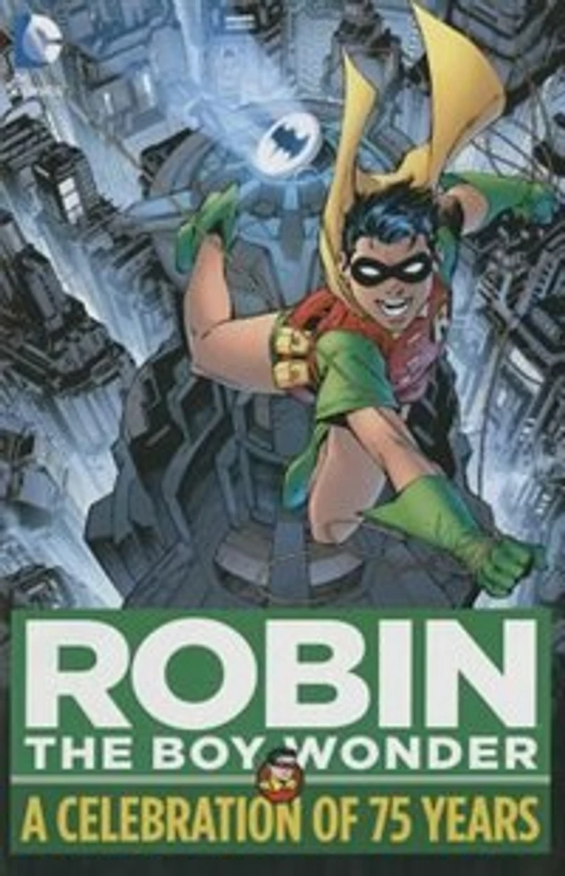 Robin, The Boy Wonder: A Celebration Of 75 Years