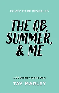 The QB, Summer and Me