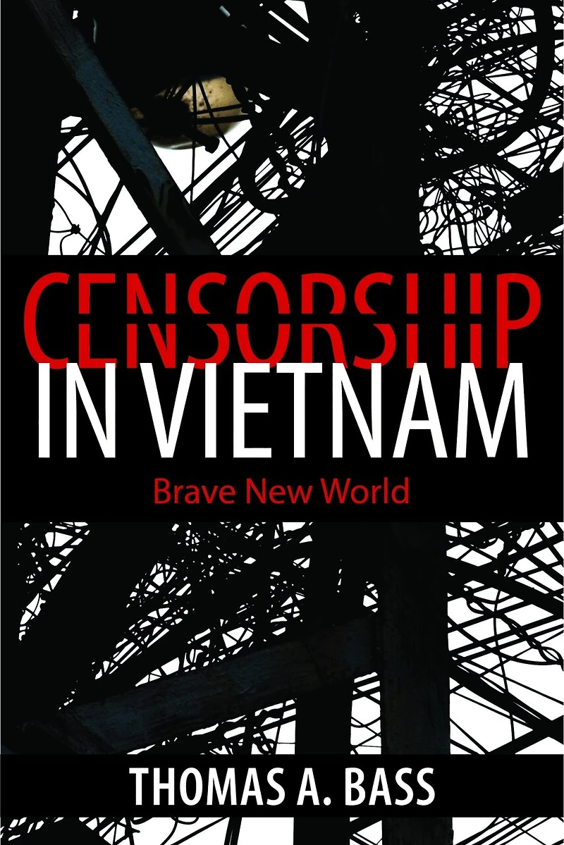 Censorship Vietnam: Brave New World