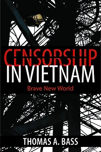 Censorship Vietnam: Brave New World