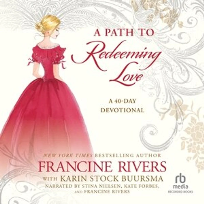 A Path to Redeeming Love: 40 Day Devotional
