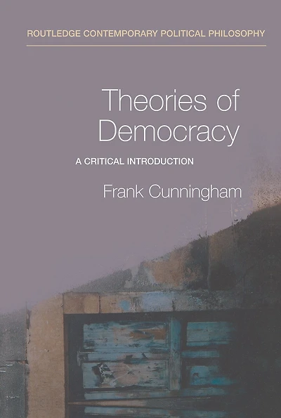 Theories of Democracy: A Critical Introduction