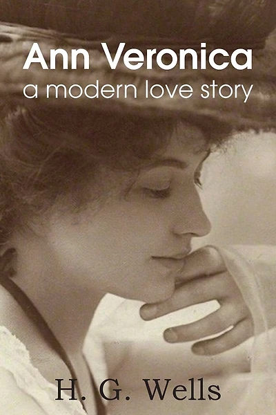 Ann Veronica, A Modern Love Story