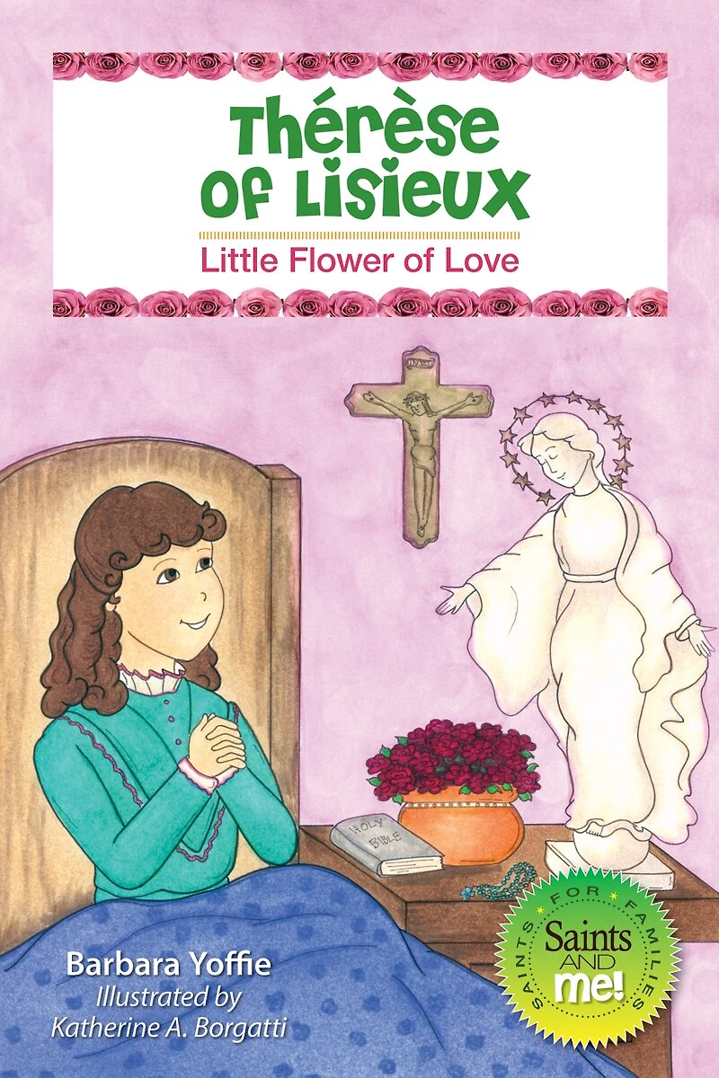 Thérèse Of Lisieux: Little Flower Love (saints And Me)