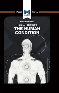 An Analysis Of Hannah Arendt's The Human Condition