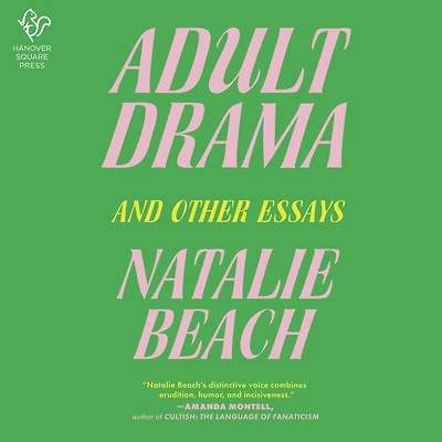 Adult Drama: And Other Essays