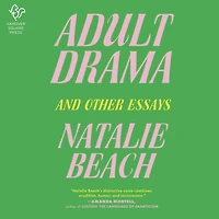 Adult Drama: And Other Essays