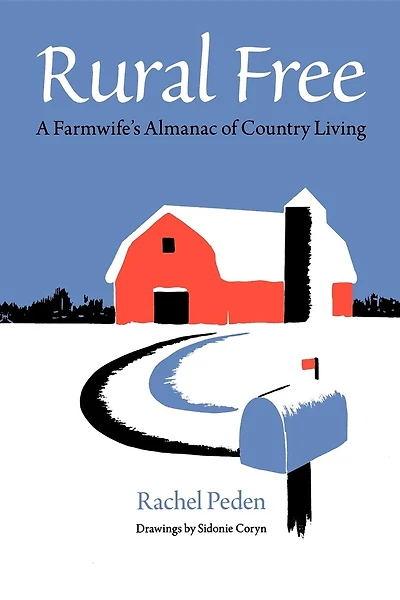 Rural Free: A Farmwife's Almanac Of Country Living