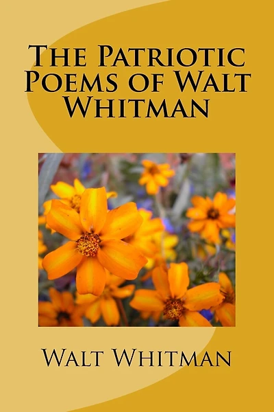 The Patriotic Poems of Walt Whitman