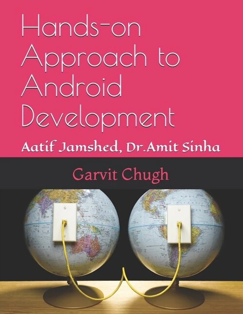 Hands-on Approach to Android Development: Aatif Jamshed, Dr. Amit Sinha