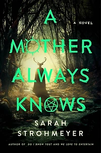A Mother Always Knows: Novel